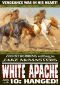 [White Apache 10] • White Apache 10 Hanged